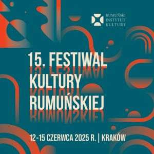 Festivalul Culturii Române la Cracovia a ajuns la cea de-a XV-a ediţie